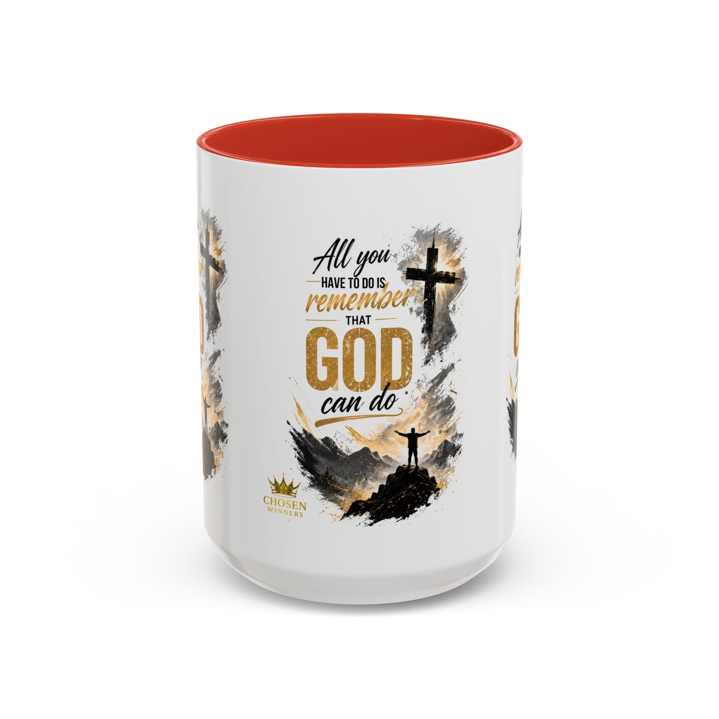 Inspirational Christian Coffee Mug - "All You Have To Do Is Remember That God Can Do" - Accent 11/15oz