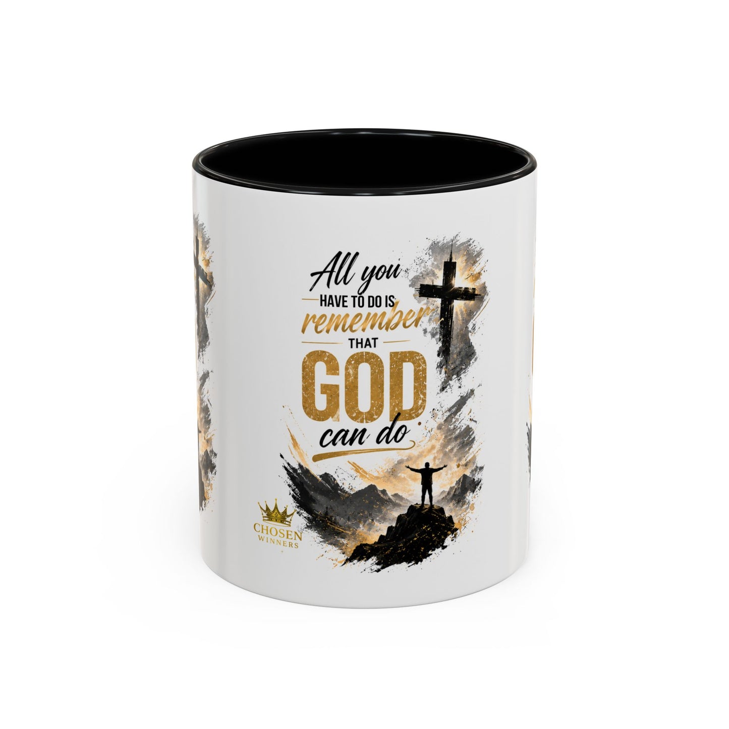 Inspirational Christian Coffee Mug - "All You Have To Do Is Remember That God Can Do" - Accent 11/15oz