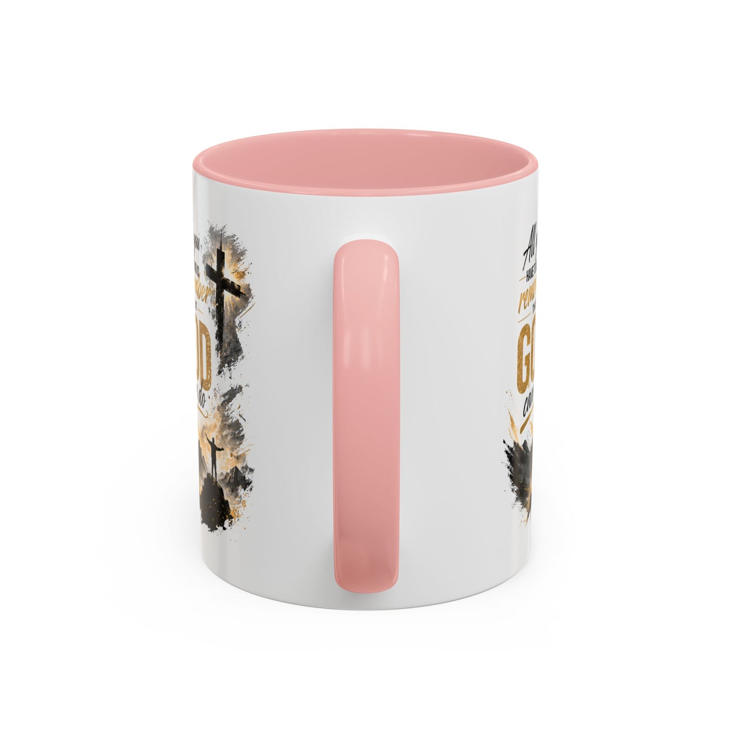 Inspirational Christian Coffee Mug - "All You Have To Do Is Remember That God Can Do" - Accent 11/15oz