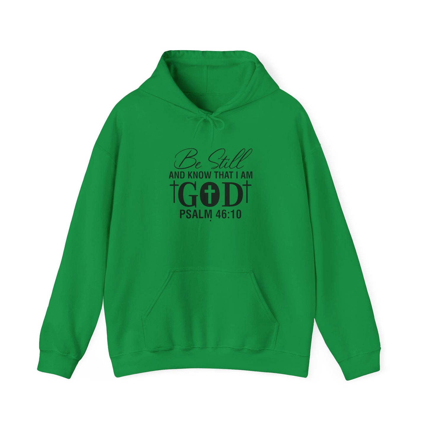 Religious Hooded Sweatshirt - Be Still and Know That I Am God Design