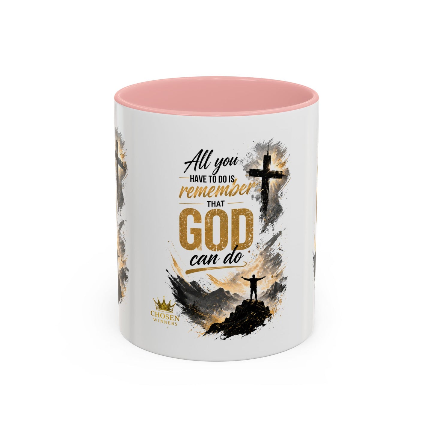Inspirational Christian Coffee Mug - "All You Have To Do Is Remember That God Can Do" - Accent 11/15oz