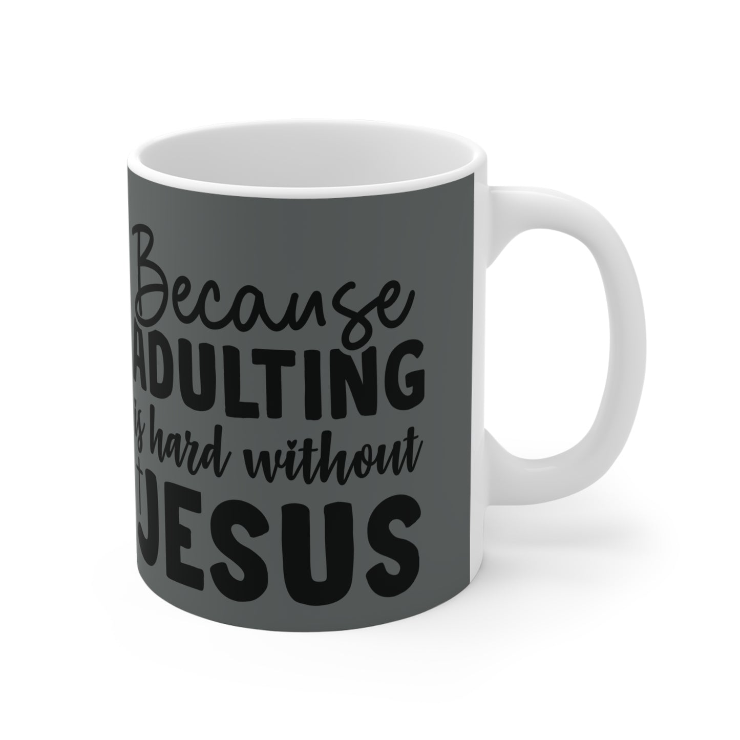 Christian Adulting without Jesus -Mug 11oz