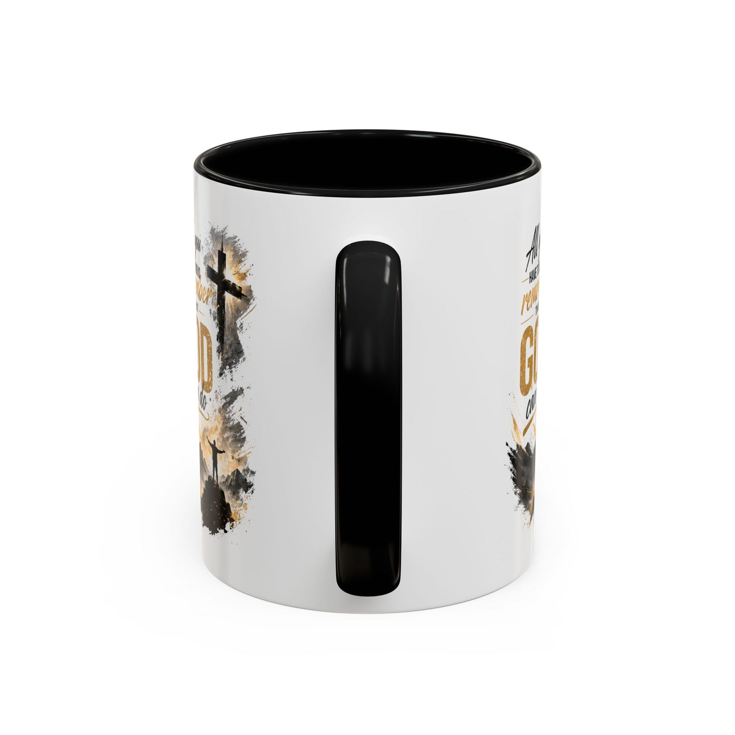 Inspirational Christian Coffee Mug - "All You Have To Do Is Remember That God Can Do" - Accent 11/15oz