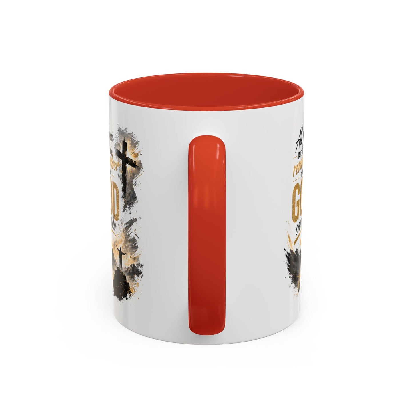 Inspirational Christian Coffee Mug - "All You Have To Do Is Remember That God Can Do" - Accent 11/15oz