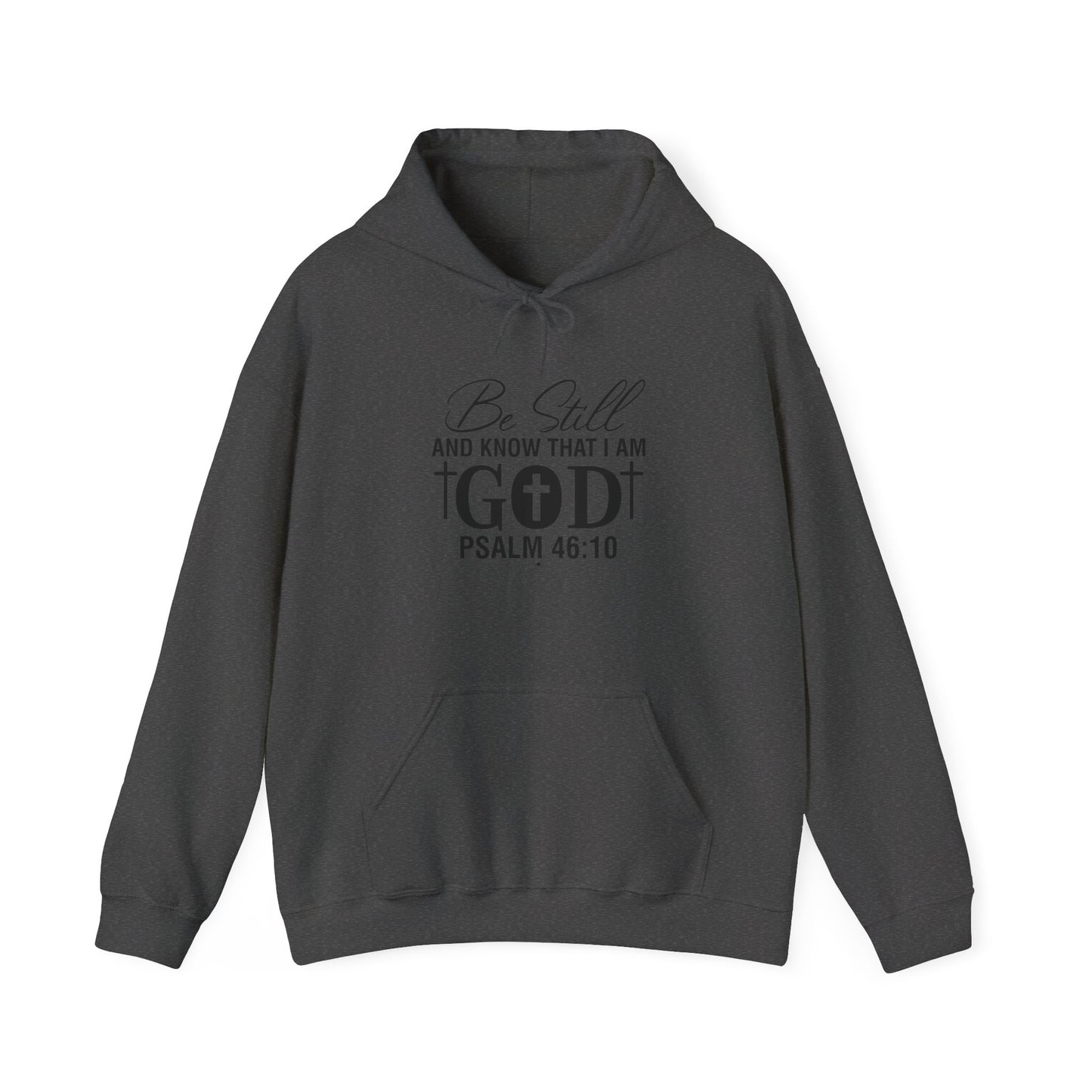 Religious Hooded Sweatshirt - Be Still and Know That I Am God Design