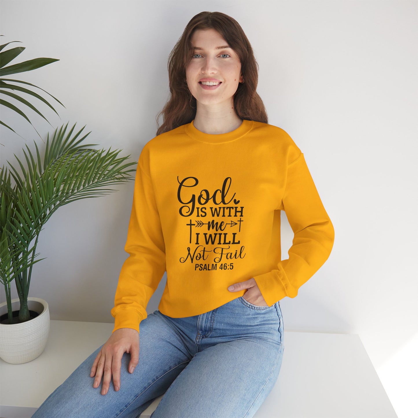 Christian Crewneck Sweatshirt — "God Is With Me I Will Not Fail" (Psalm 46:5)
