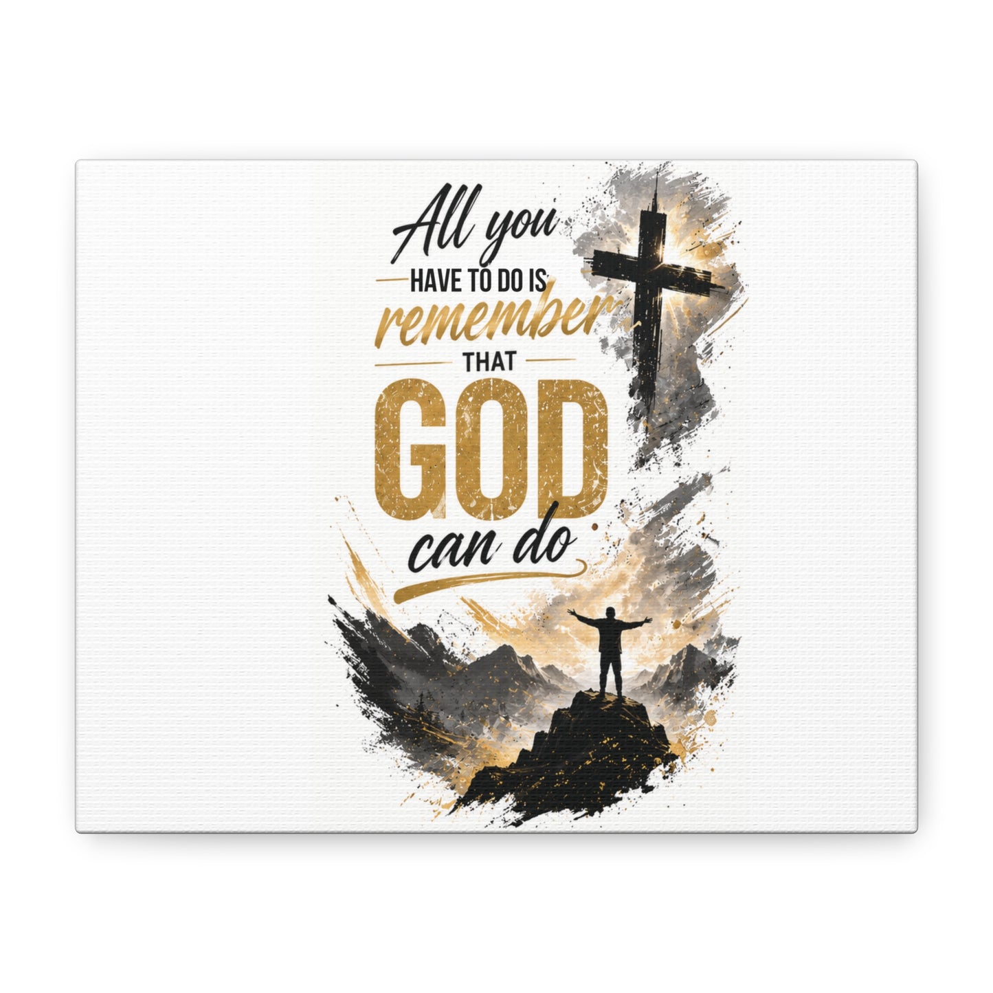 God Can Do Canvas Wall Art — Inspirational Christian Quote Matte Stretched Canvas