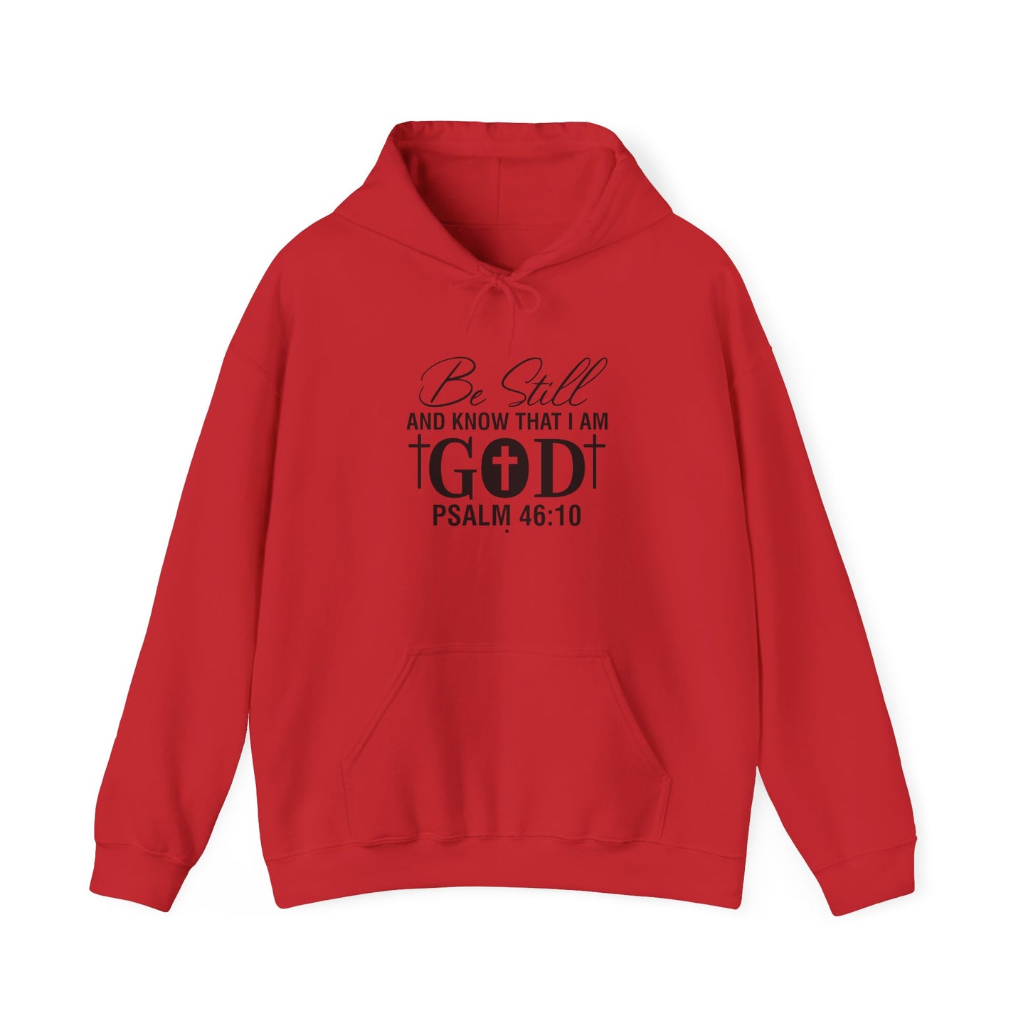 Religious Hooded Sweatshirt - Be Still and Know That I Am God Design