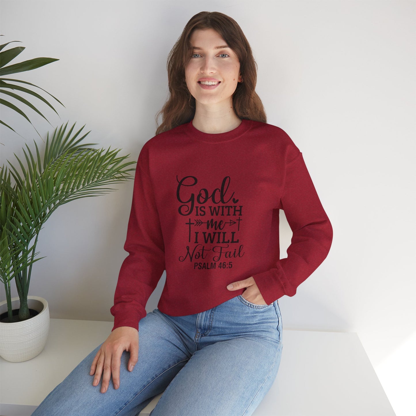Christian Crewneck Sweatshirt — "God Is With Me I Will Not Fail" (Psalm 46:5)