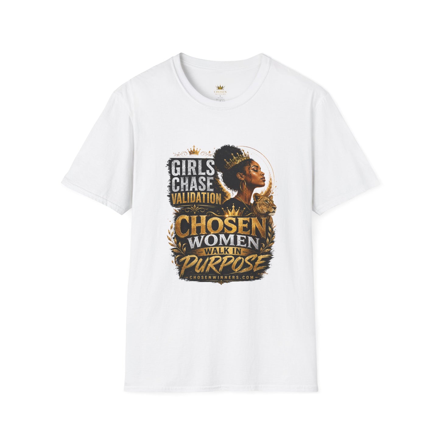 Girls Chase Validation – Chosen Women Purpose T-Shirt