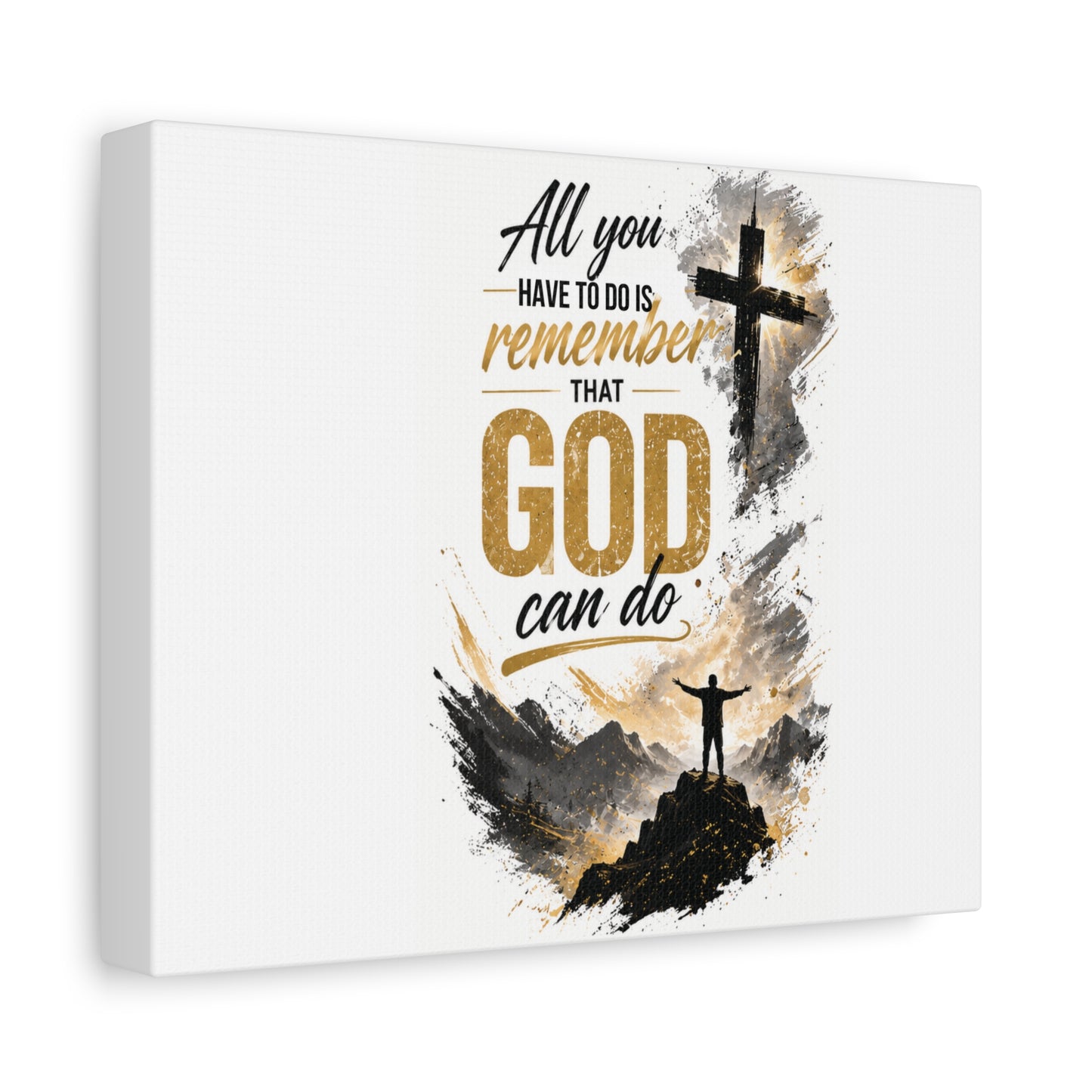 God Can Do Canvas Wall Art — Inspirational Christian Quote Matte Stretched Canvas