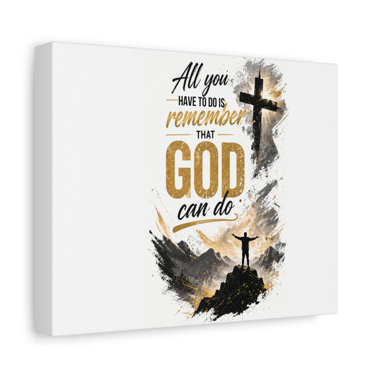 God Can Do Canvas Wall Art — Inspirational Christian Quote Matte Stretched Canvas