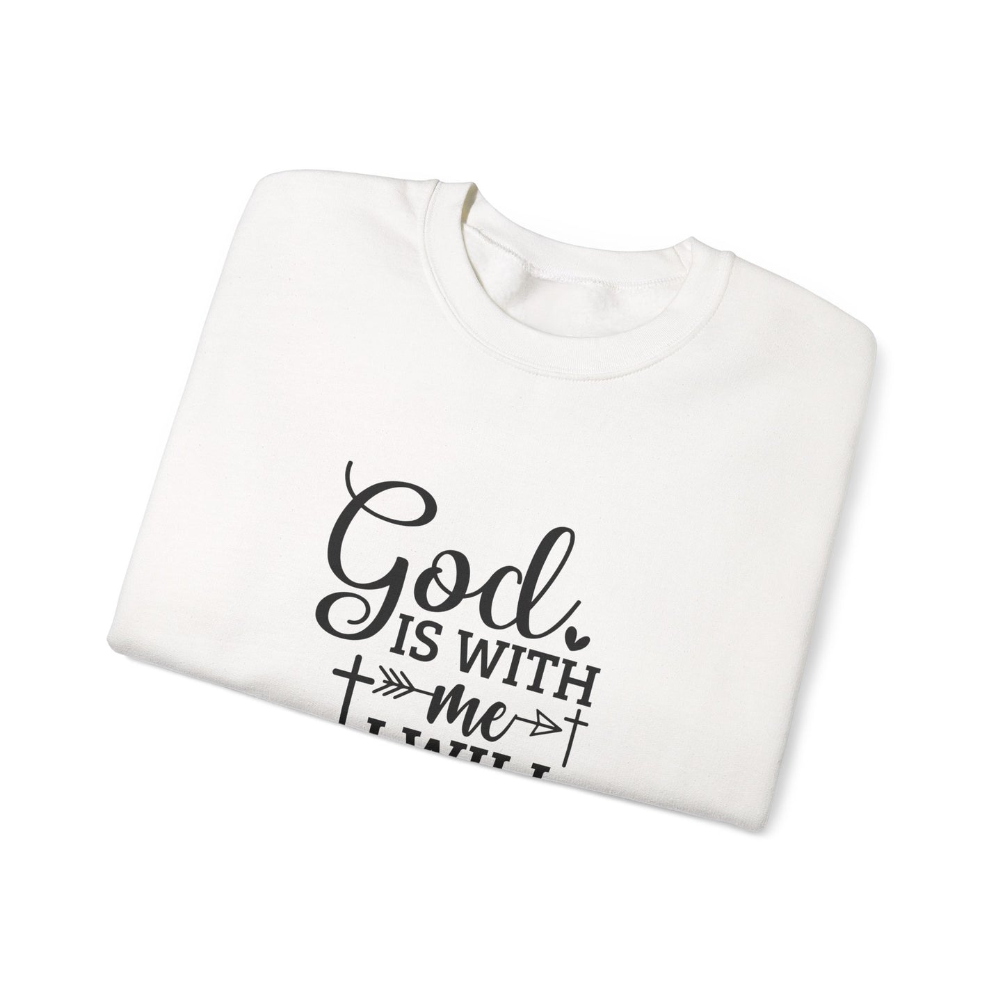 Christian Crewneck Sweatshirt — "God Is With Me I Will Not Fail" (Psalm 46:5)