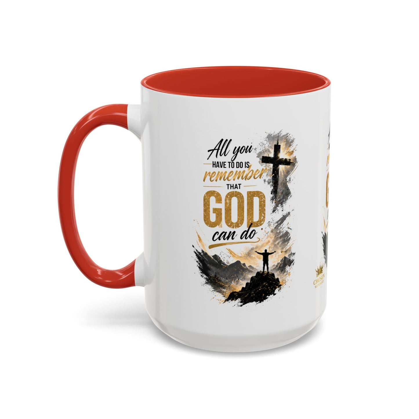 Inspirational Christian Coffee Mug - "All You Have To Do Is Remember That God Can Do" - Accent 11/15oz