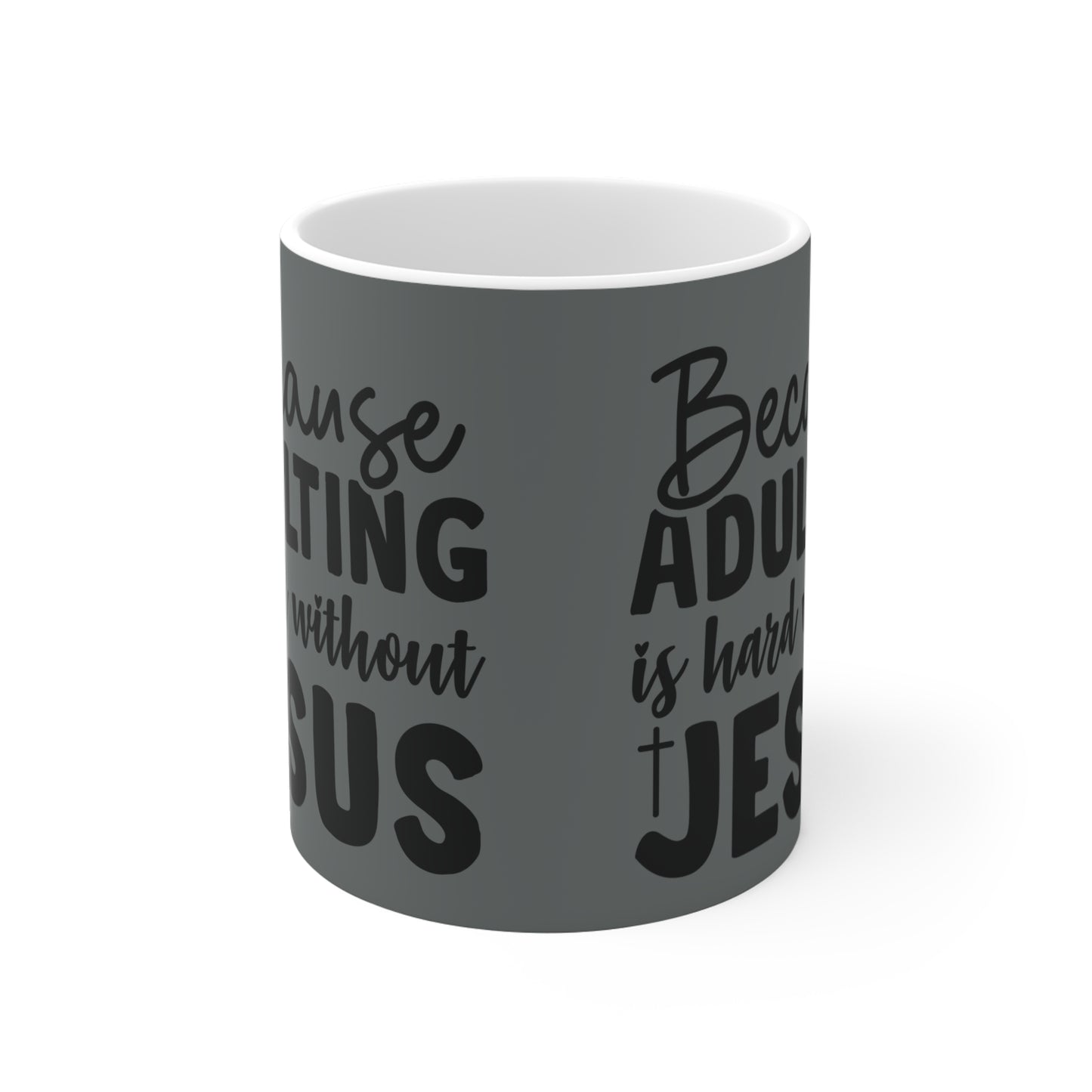Christian Adulting without Jesus -Mug 11oz