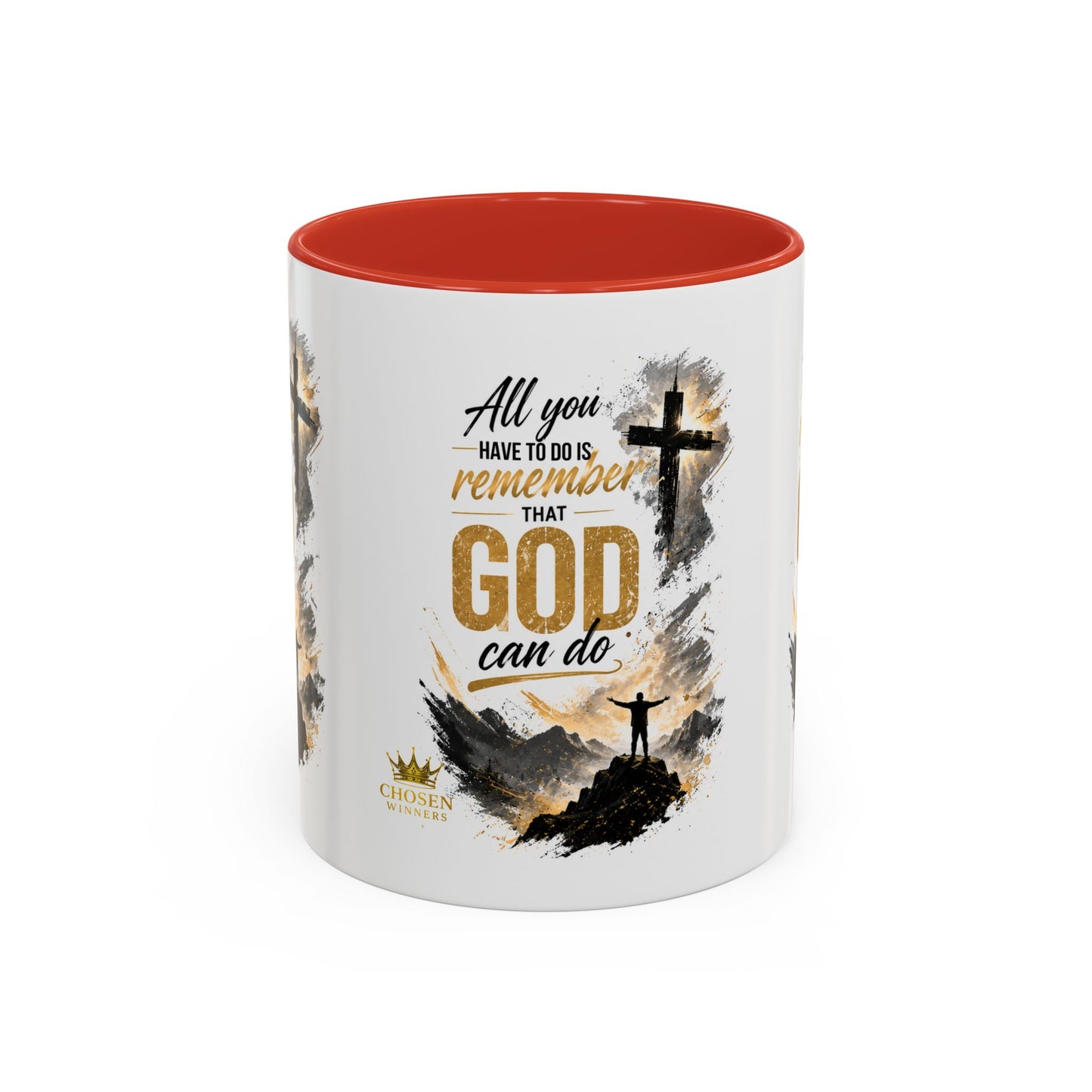 Inspirational Christian Coffee Mug - "All You Have To Do Is Remember That God Can Do" - Accent 11/15oz