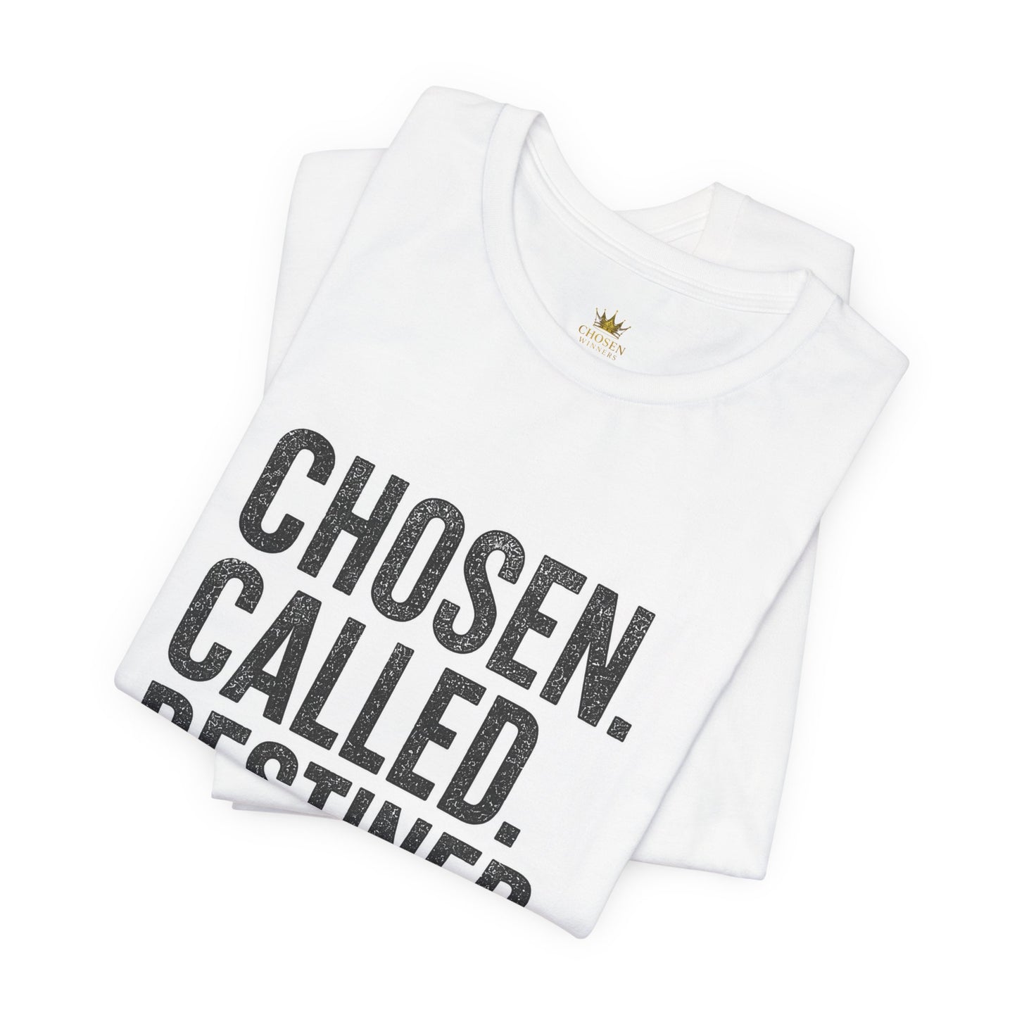 Chosen Called Destined For Victory Tee — Inspirational Christian Graphic T-Shirt