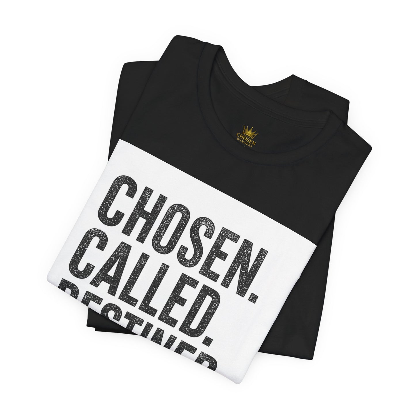 Chosen Called Destined For Victory Tee — Inspirational Christian Graphic T-Shirt