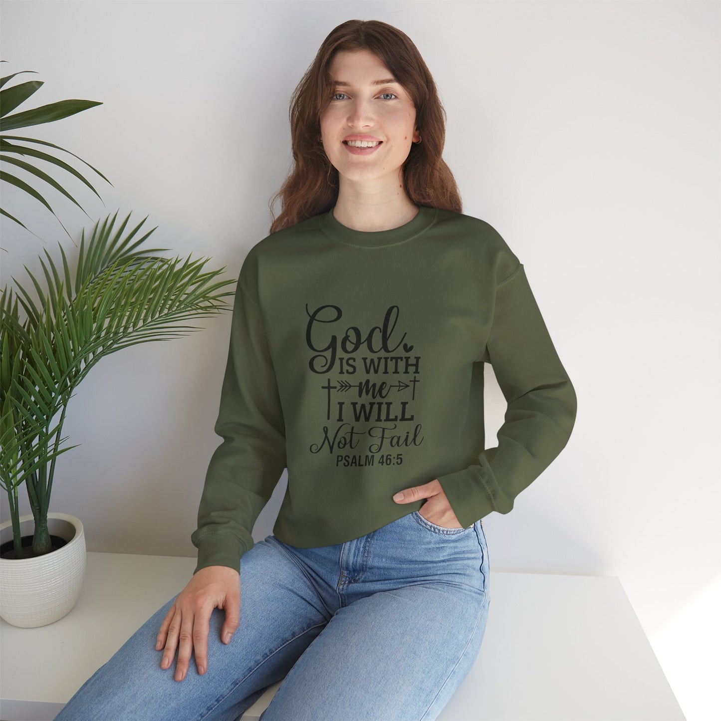 Christian Crewneck Sweatshirt — "God Is With Me I Will Not Fail" (Psalm 46:5)